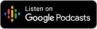 Listen on Google Podcasts logo button. (Link opens new tab)