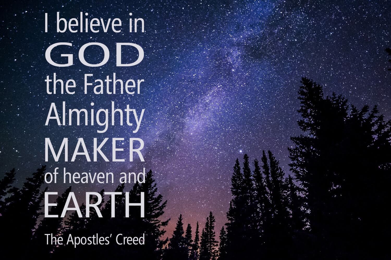 A passage from the Apostles' Creed affirms God as Creator. Photo by Free-Photo, courtesy of Pixabay.