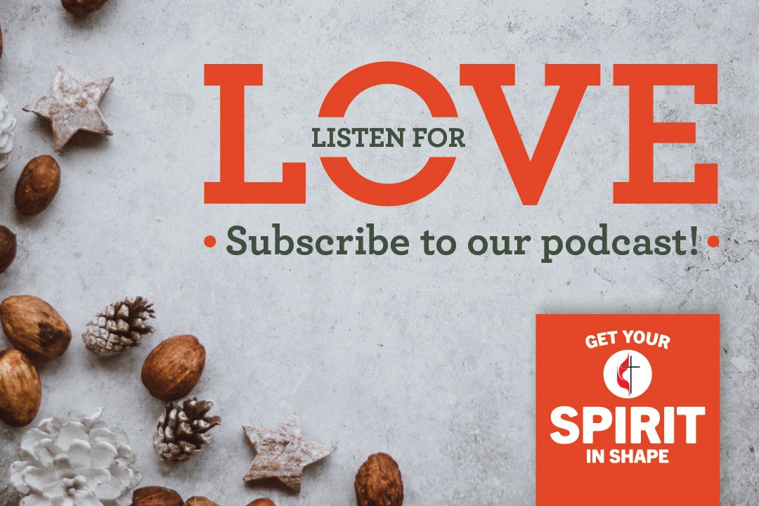 Listen for hope this Advent. Get Your Spirit in Shape Advent 2019. Image by United Methodist Communications.