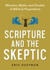 "Scripture and the Skeptic" by Eric Huffman