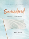 "Surrendered" by Barb Roose