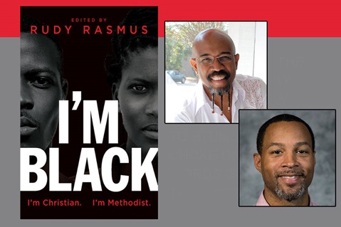 Rudy Rasmus and Jevon Caldwell-Gross are two of the contributors to 'I'm Black. I'm Christian. I'm Methodist.' Images courtesy United Methodist Publishing House. Rudy Rasmus and Jevon Caldwell-Gross are two of the contributors to 'I'm Black. I'm Christian. I'm Methodist.' Images courtesy United Methodist Publishing House.