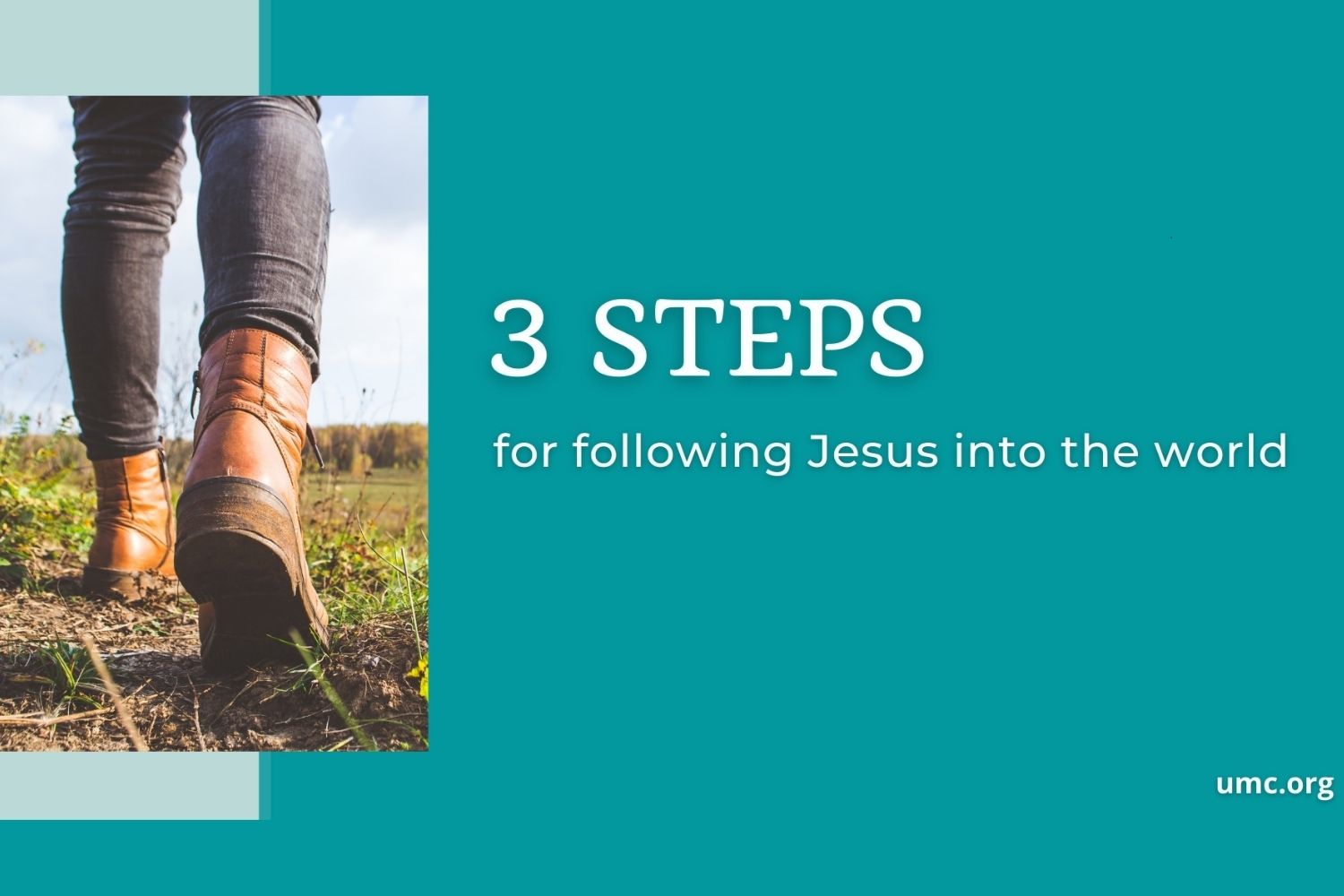 3 steps for following Jesus into the world Canva image 1500x1000