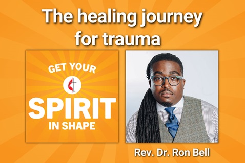 Get Your Spirit in Shape, Ep. 096: The healing journey for trauma with Ron Bell Get Your Spirit in Shape, Ep. 096: The healing journey for trauma with Ron Bell