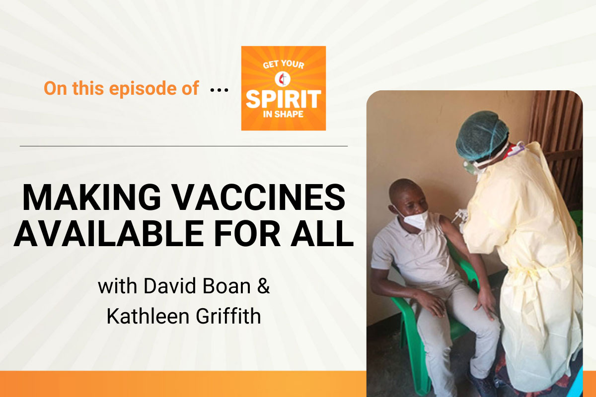 "Get Your Spirit in Shape" episode to discuss Love Beyond Borders, an equitable vaccine distribution campaign. Episode 109