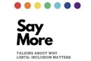 Reconciling Ministries Network offers a resources titled "Say More" to support thoughtful onversation around LGBTQ+ inclusion.