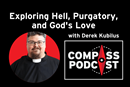 Derek Kubilus on Compass 135 Explore hell, purgatory, and divine love with Derek Kubilus, United Methodist pastor, and author of "Holy Hell."