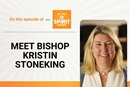 Discover how Bishop Kristin Stoneking, the newly-elected bishop of the Mountain Sky Conference, lives into her call by striving to be an humble learner as she communicates the church's message in a changing world on a special Meet a bishop episode of "Get Your Spirit in Shape."