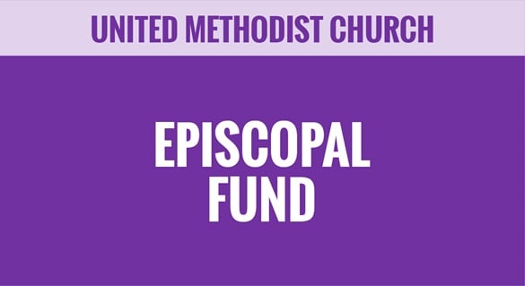 United Methodist Church - Episcopal Fund - Apportioned Funds United Methodist Church - Episcopal Fund - Apportioned Funds