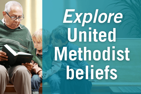 What do United Methodists Believe? 4
