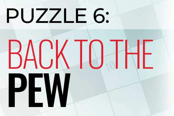 United Methodist Now - Member Exclusive Crossword Puzzle 6 - Back to the Pew - Crossword