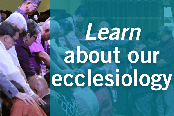 Learn about our ecclesiology