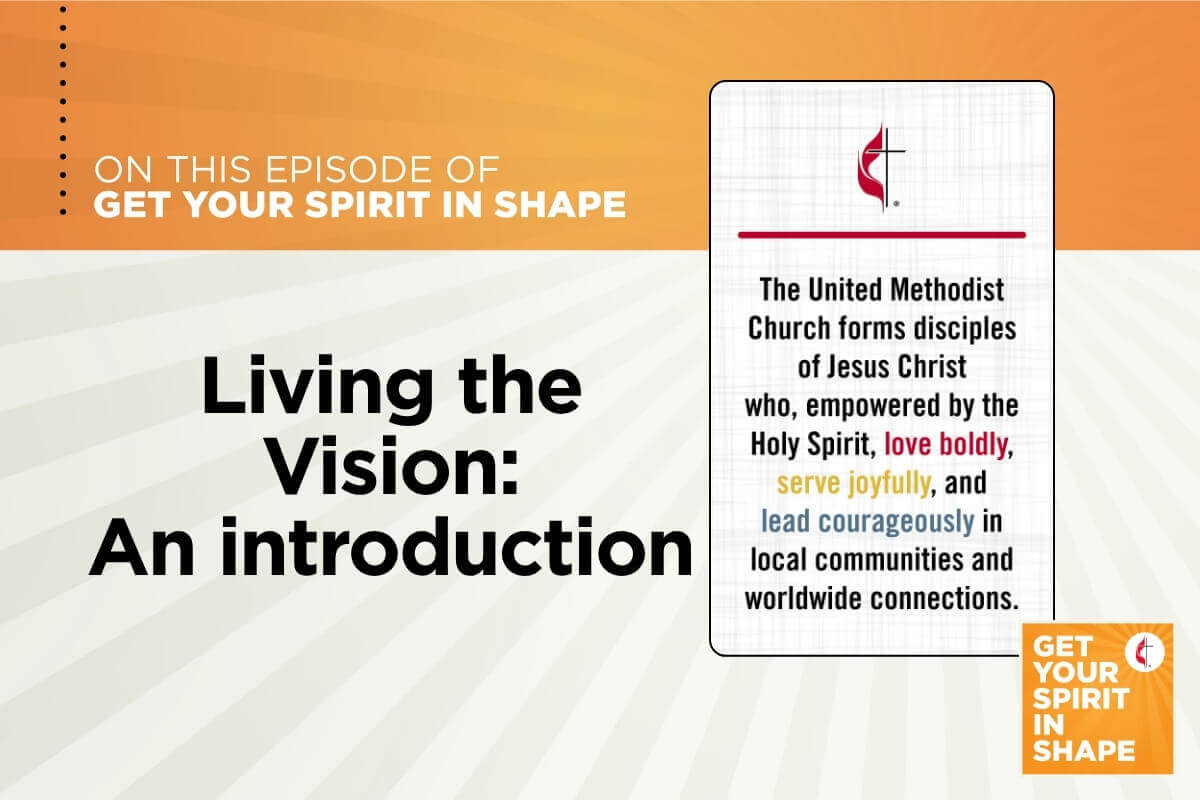 Podcast title card for 'Living the Vision: An Introduction," episode 205 of Get Your Spirit in Shape. 