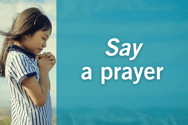 Say a prayer